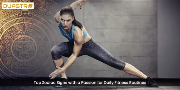 Top Zodiac Signs with a Passion for Daily Fitness Routines